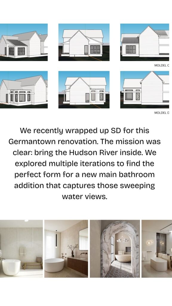 Queensbury Germantown renovation schematic design showing multiple 3D massing models for a new main bathroom addition designed to capture Hudson River views.